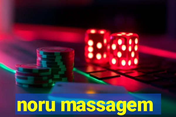 noru massagem